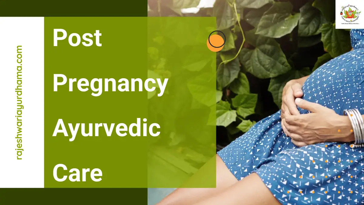Post Pregnancy Ayurvedic Care